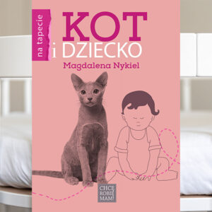 książka Kot i dziecko, Magdalena Nykiel